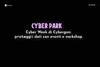 Cyber Week di Cybergon: proteggi i dati con eventi e workshop